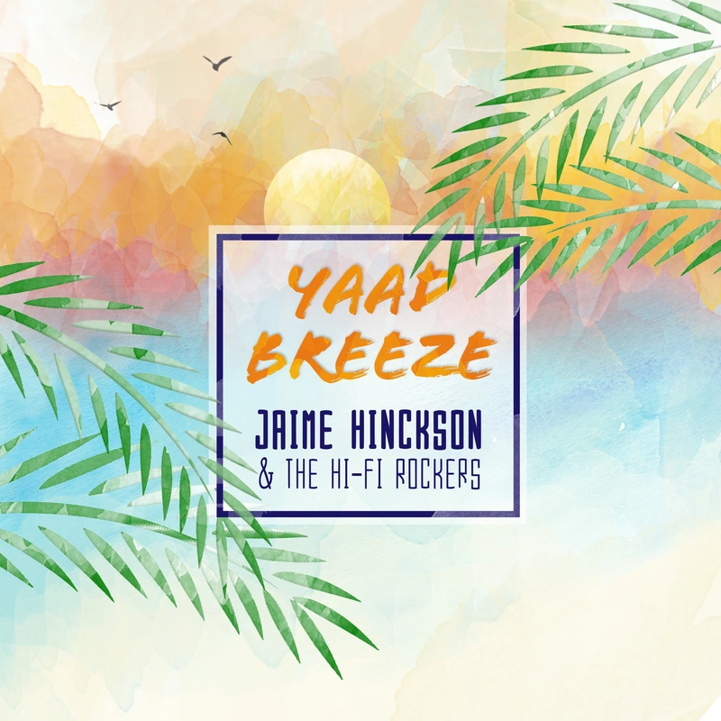 Yaad Breeze — Jaime Hinckson & The HiFi Rockers cover artwork
